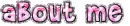about me, pink version