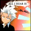All Toshiro Hears Is Blah Blah Blah