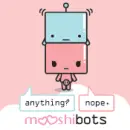 mooshibots