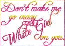 Crazy White Girl