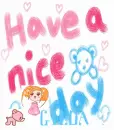 HAVE A NICE DAY!