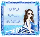 HAVE A LOVELY SUMMER