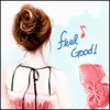 Feel Good.