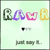 RAWR