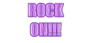 rock on