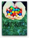 Want some?