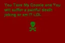 You Take My Cookie and.......