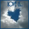 Love IS