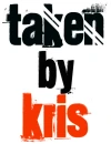 Taken by Kris