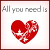 All you need is love