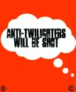 Anti-Twilighters!