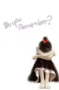 do you remember?