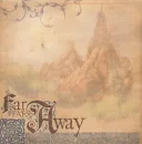 Far Far Away