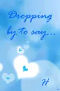 Dropping by to say Hello