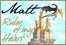 Matt, ruler of my heart.