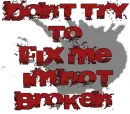 im not broken