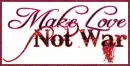 Make Love Not War