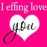 Avy~ I effing love you
