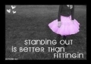 standing out