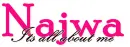 Najwa its all about me