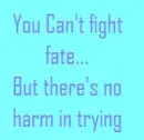 Fighting Fate