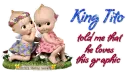king tito loves your graphic