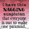 nagging suspicion
