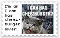 I'm an I can has cheezburger lover!