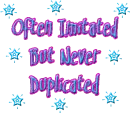 Often Imitated But Never Duplicated