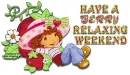 Have a berry relaxing weekend