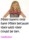 The reason Miley haters hate Miley (miley roxzzz!)