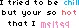 I'm Your's Quote