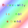 Bi Is Not A Trend