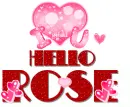 hello ROSE I LOVE...