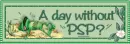 A Day w/out psp
