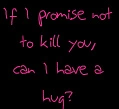 hug?