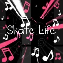Skate iz Life!