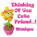 Thinking of you cute friend, Monique