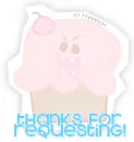 thanks for requesting
