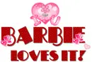 Barbie Loves it!