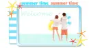 SUMMER TIME WELCOME