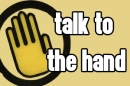 talk to the hand
