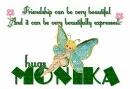 FRIENDSHIP CAN....MONIKA