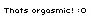 Orgasmic