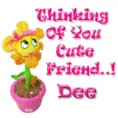 Thinking Of You Cute Friend, Dee
