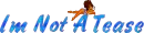 tease