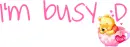 I'm Busy