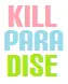 kill paradise