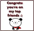 Congrats! you're on my top friends