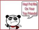 Hey! put me on your top friends